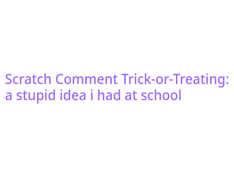 Scratch Comment Trick-or-Treating!!