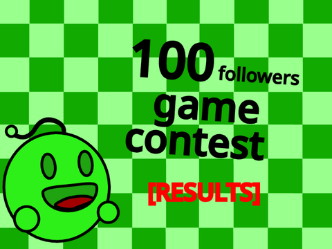 100 Followers: Contest! [RESULTS]