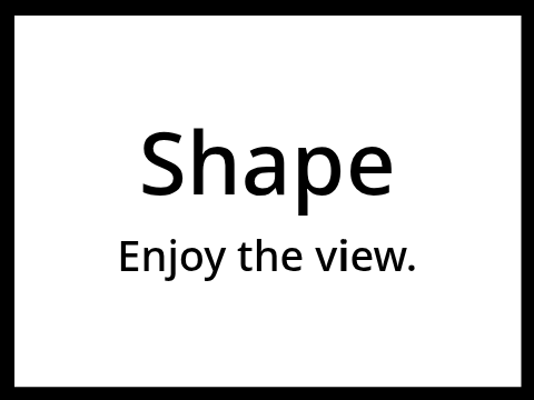 Shape