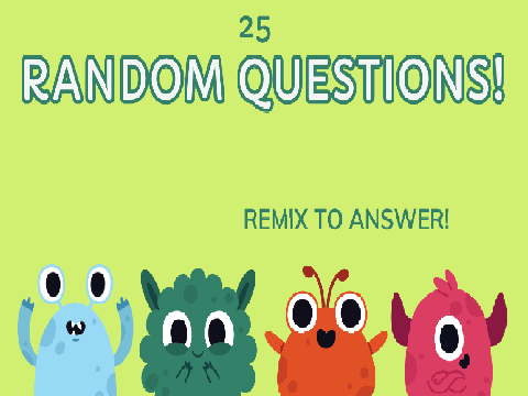 25 RANDOM QUESTIONS THAT I ANSWERED