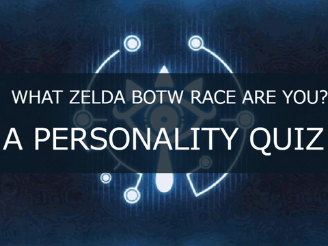 [ Which Zelda BotW Race Are You? A  Zelda Personality Quiz ]
