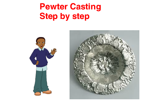 Pewter casting Project