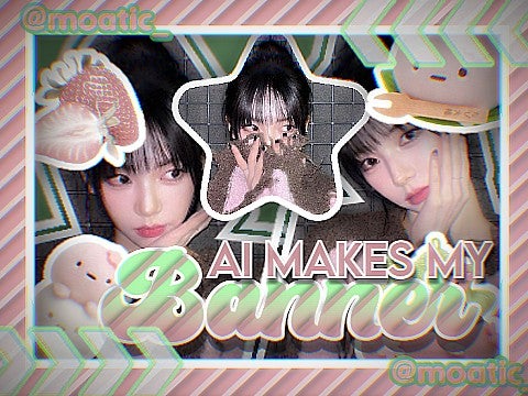 AI makes my banner! q(≧▽≦q)