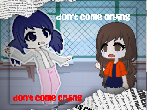 DONT COME CRYING | EDIT