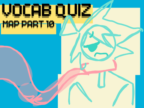 the vocab quiz || 10
