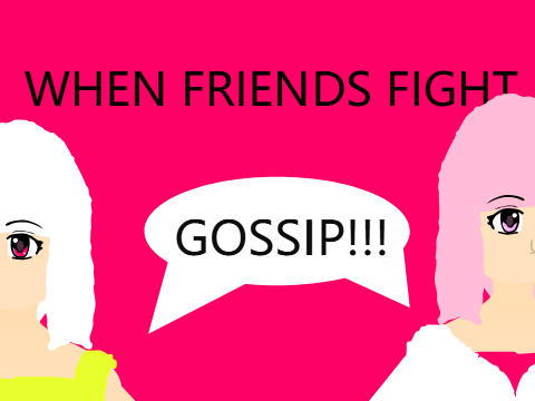 When Friends Fight