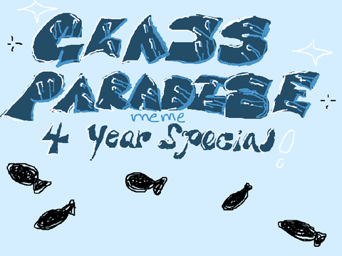 Glass Paradise Meme | 4 year special