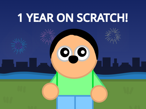1 YEAR on SCRATCH!