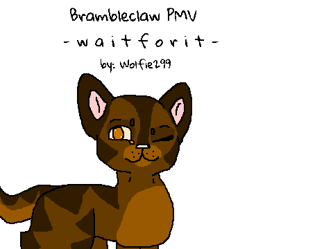 Wait For It {Brambleclaw PMV}