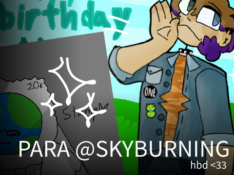 hbd buddy || gift for @skyxburning !! 