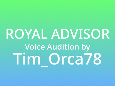 LILY - Royal Advisor Audition