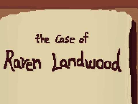 ・ The Case of Raven Landwood ・