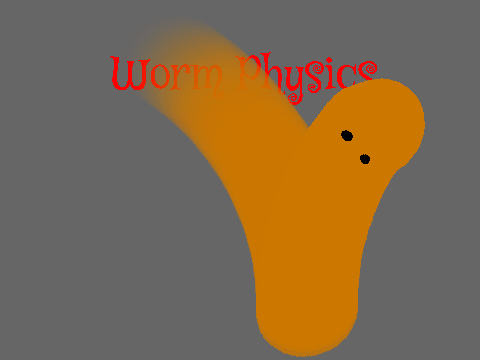 Worm Physics (Feel free to remix)