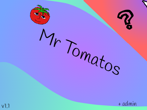 Mr. Tomatos Next Target | v1.1