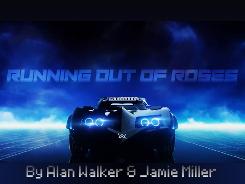 Running Out Of Roses - Alan Walker & Jamie Miller