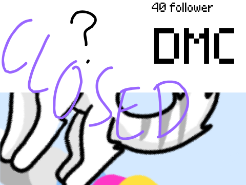 [CLOSED] 40 follower DMC !! .ೃ࿔❀˙˖ ｡