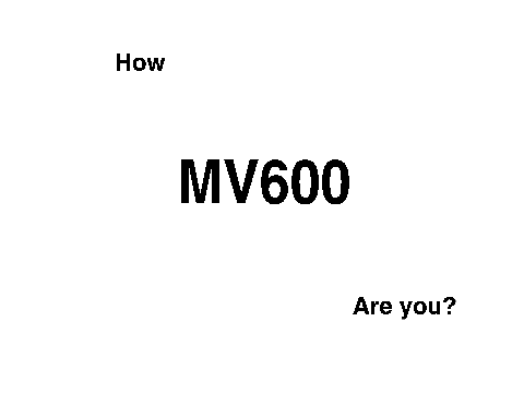 How mv600 are you?