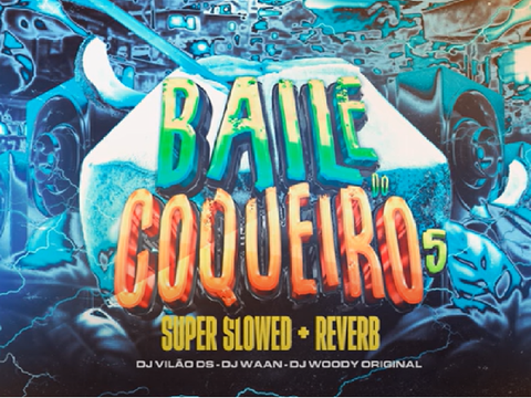 Baile do Coqueiro 5 [Super Slowed]