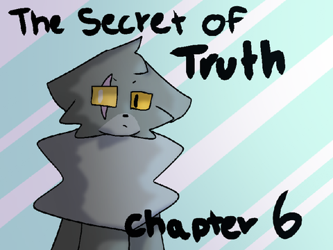 Ch. 6 | The Secret of Truth