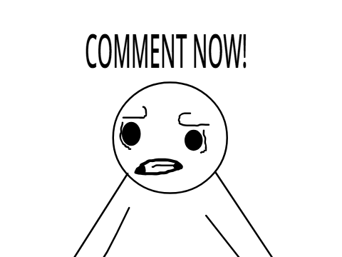 Comment animations 2... (COMMENT NOW!)