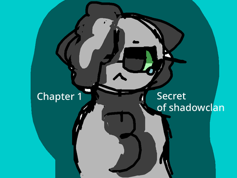 Secret of shadowclan chapter 1