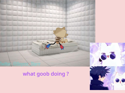 what goob doing ?
