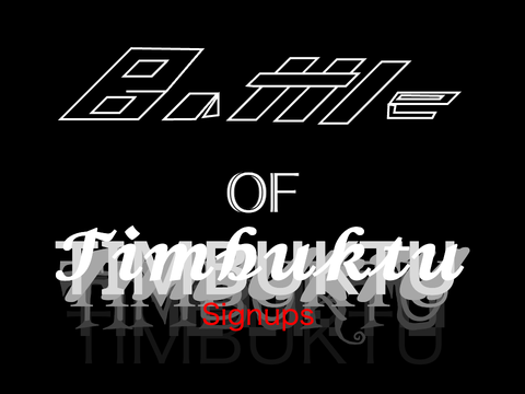 Battle for Timbucktu - Signups