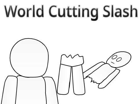 World cutting slash