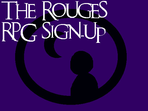 The Rouges RPG sign-up