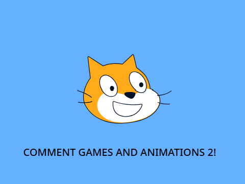 Comment Games and animations 2!