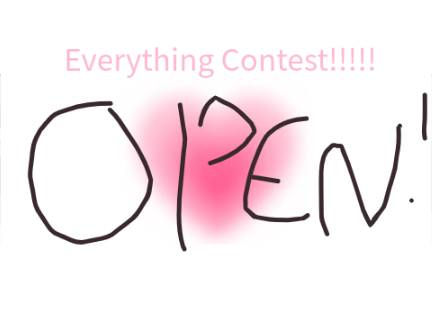 Everything contest! (OPEN)