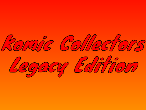 Komic Collectors: Legacy Edition Trailer!