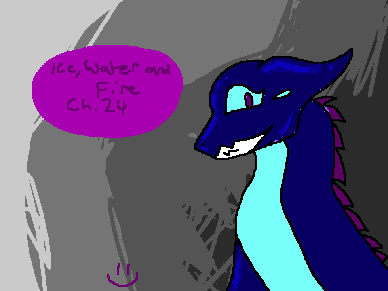 Ice, water and fire {} chapter 24