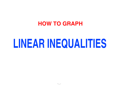 How to Graph Linear Inequalities