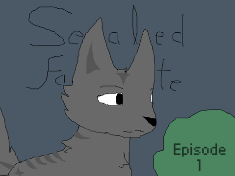 Sealed Fate / Episode 1