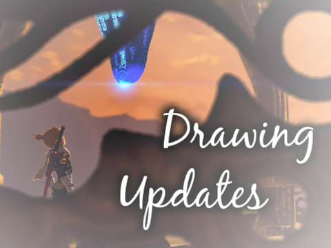⋆.˚ ᡣ .˚ Drawing Updates ⋆.˚ ᡣ .˚
