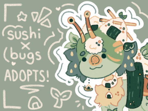 ⤑ [ closed ] sushi x bugs . ota adopts !!