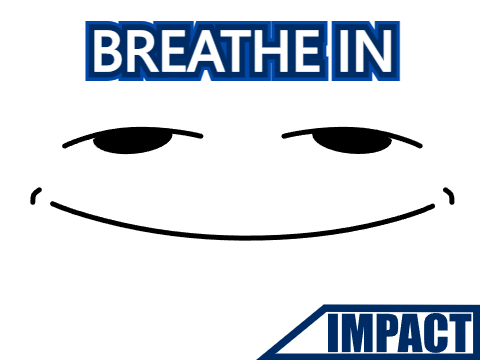 BREATHE IN