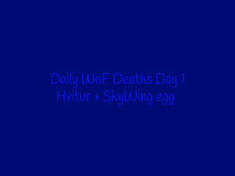 Daily WoF Deaths! D.1