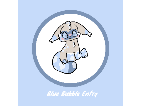 Blue Bubble Entry