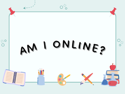 Am I online? 