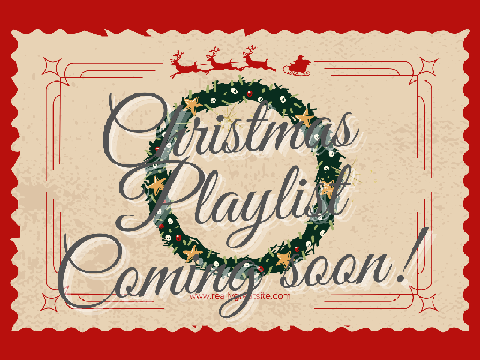 Banner: Christmas Playlist Coming Soon!