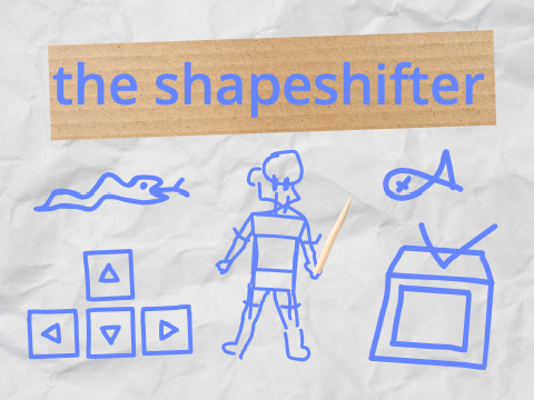 the shapeshifter