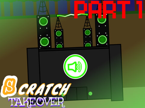 Scratch Takeover | 2 (Part 1)