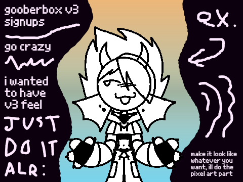 gooberbox v3 signups remix kinda rushed :P
