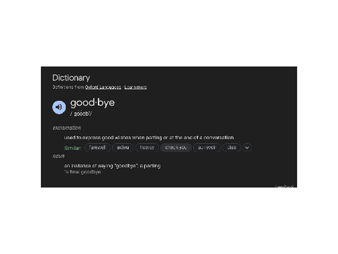 Good - bye: used to express good wishes when parting.