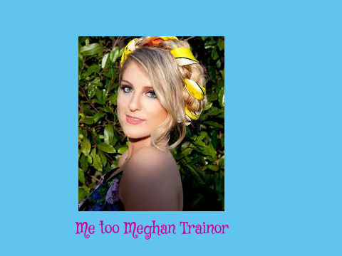 Me Too-Meghan Trainor remix