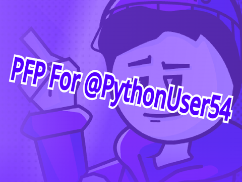 PFP For @PythonUser54!|#Art#Awesome