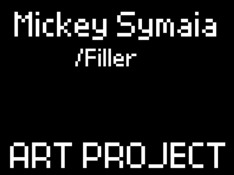 Mickey Symaia - an art project