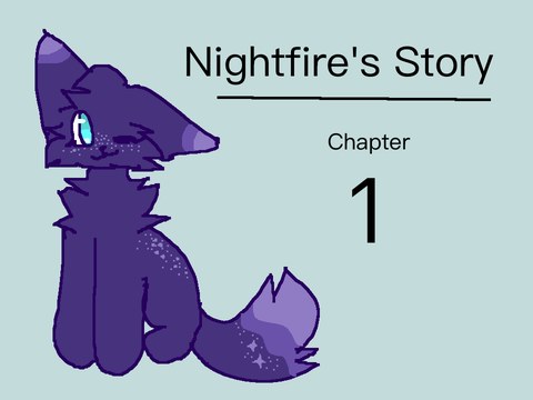 Nightfire’s Story - Chapter 1